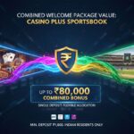 Combined Welcome Package Value: Casino Plus Sportsbook for Indian Players